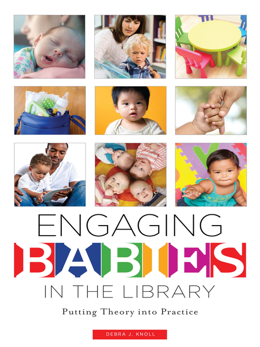 Title details for Engaging Babies in the Library by Debra J. Knoll - Wait list